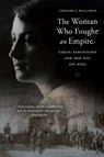 The Woman Who Fought an Empire - Gregory J. Wallance - 9781640126763