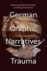 German Graphic Narratives and Trauma - Elisabeth (Series Editor) Krimmer ; Dr Maureen Burdock - 9781640142022