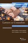 Lawyers as Counselors, A Client-Centered Approach - David A. Binder ; Paul B. Bergman ; Paul R. Tremblay ; Ian S. Weinstein - 9781640203907