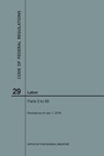 Code of Federal Regulations Title 29, Labor, Parts 0-99, 2018 - Nara - 9781640243552