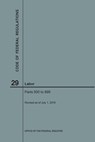 Code of Federal Regulations Title 29, Labor, Parts 500-899, 2018 - Nara - 9781640243576