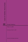 Code of Federal Regulations Title 22, Foreign Relations, Parts 1-299, 2020 - Nara - 9781640248076