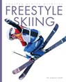 Freestyle Skiing - Ashley Gish - 9781640264953