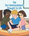 The Ten Commandments Brought To Life - Ruthie Goins - 9781640281042