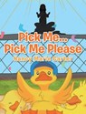 Pick Me... Pick Me Please - Nancy Marie Carter - 9781640288355