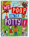 WE POOP ON THE POTTY (MOMS CHO - Little Grasshopper Books ; Jim Harbison - 9781640309470