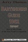 Jerry Thomas Bartenders Guide 1862 Reprint - Dr Jerry Thomas - 9781640320734