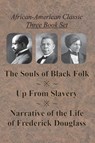 African-American Classic Three Book Set - The Souls of Black Folk, Up From Slavery, and Narrative of the Life of Frederick Douglass - W E B Du Bois ; Booker T Washington ; Frederick Douglass - 9781640322707