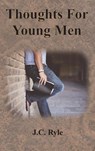 Thoughts For Young Men - J. C. Ryle - 9781640323384