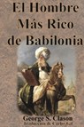 El Hombre Más Rico de Babilonia - George S. Clason - 9781640323865
