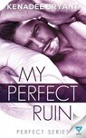 My Perfect Ruin - Kenadee Bryant - 9781640341715