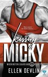 Kissing Micky - Ellen Devlin - 9781640345461