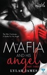 The Mafia And His Angel Part 3 - Lylah James - 9781640349964