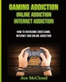 Gaming Addiction - Ace McCloud - 9781640480308