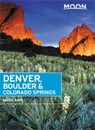Moon Denver, Boulder & Colorado Springs (Second Edition) - SINK,  Mindy - 9781640493704