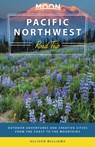 Moon Pacific Northwest Road Trip (Third Edition) - Allison Williams - 9781640494503