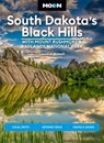 Moon South Dakota’s Black Hills: With Mount Rushmore & Badlands National Park (Fifth Edition) - Laural Bidwell - 9781640496132