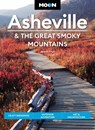 Moon Asheville & the Great Smoky Mountains (Third Edition) - Jason Frye - 9781640497528