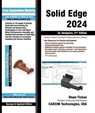 Solid Edge 2024 for Designers, 21st Edition - Sham Tickoo - 9781640572393