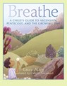 Breathe: A Child's Guide to Ascension, Pentecost, and the Growing Time -- Part of the Circle of Wonder Series - Laura Alary - 9781640605602