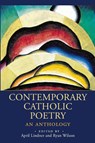 Contemporary Catholic Poetry - April Lindner - 9781640606463