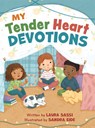 My Tender Heart Devotions (Part of the My Tender Heart Series) - Laura Sassi - 9781640609013
