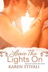 Leave the Lights On - Karen Stivali - 9781640630604