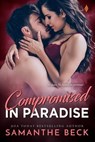 Compromised in Paradise - Samanthe Beck - 9781640631663