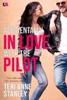 Accidentally in Love with the Pilot - Teri Anne Stanley - 9781640635937