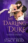 My Darling Duke - Stacy Reid - 9781640637467