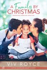 A Family by Christmas - Viv Royce - 9781640638693