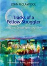 Tracks of a Fellow Struggler - John R. Claypool - 9781640653115