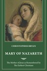 Mary of Nazareth - Christopher Bryan - 9781640657465