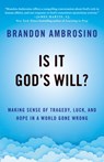 Is It God's Will? - Brandon Ambrosino - 9781640658417