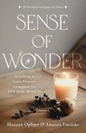 Sense of Wonder: Delighting in God's Presence Throughout the Holiday Season - Hannah Opliger - 9781640703391