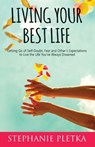 Living Your Best Life - Stephanie Pletka - 9781640859784