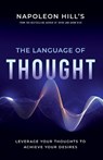 Napoleon Hill's The Language of Thought - NAPOLEON HILL,  Hill - 9781640952423