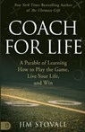 Coach for Life: A Parable of Learning How to Play the Game, Live Your Life, and Win - Jim Stovall - 9781640956063
