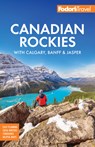 Fodor's Canadian Rockies - Fodor's Travel Guides - 9781640977860