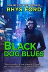 Black Dog Blues Volume 1 - Rhys Ford - 9781641081795