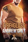 Fire and Glass - Andrew Grey - 9781641083720