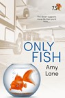 Only Fish: A Fish Out of Water Collection - Amy Lane - 9781641087728