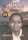 From Liberty to Magnolia - Janice S Ellis - 9781641147538
