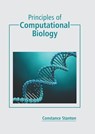 Principles of Computational Biology - Constance Stanton - 9781641165587