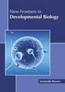 New Frontiers in Developmental Biology - Leonardo Reeves - 9781641165600