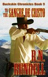 To The Sangre De Cristo - B N Rundell - 9781641190725