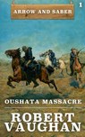 Oushata Massacre - Robert Vaughan - 9781641193887