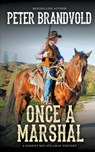 Once a Marshal - Peter Brandvold - 9781641194952