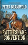 Rattlesnake Convention - Peter Brandvold - 9781641197243