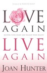 Love Again, Live Again - Hunter Joan Hunter - 9781641231541